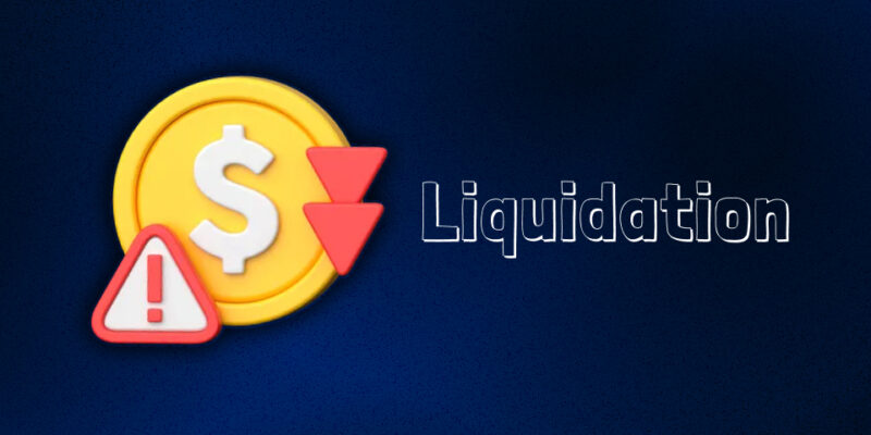 لیکویید شدن (Liquidation) چیست و چگونه اتفاق میافتد؟